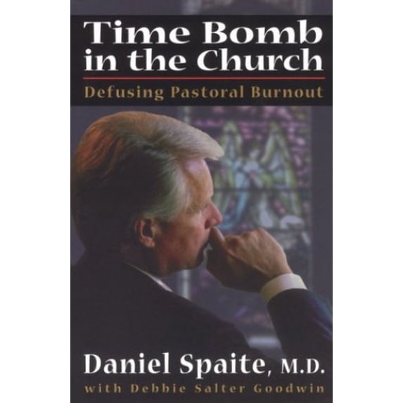 Pre-Owned Time Bomb in the Church: Defusing Pastoral Burnout (Paperback) 0834117649 9780834117648