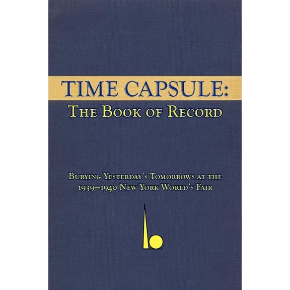 Time Capsule: The Book of Record, (Paperback)