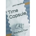 thumbnail image 1 of Time Capsule: Way Back Then, (Paperback), 1 of 1