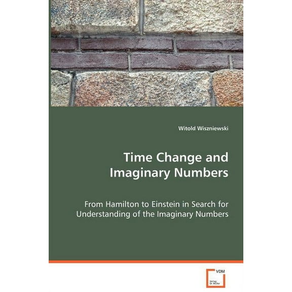 Time Change and Imaginary Numbers (Paperback)