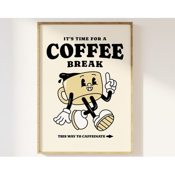 Time For A Coffee Break Retro Mascot Character Kitchen Print - Funky Retro Kitchen Decor, 70S 80S 90S Cartoon, Fun Trendy Bold Coffee Art Wall Art, Modern Wall Decor, 8x12 UNFRAMED