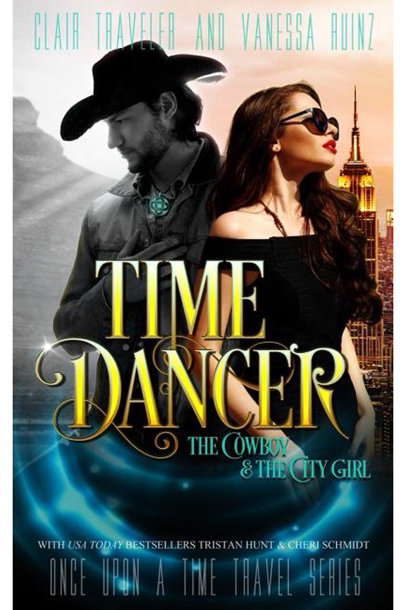 Time Dancer Time Dancer Book 1 Paperback 1981335919 9781981335916 Clair Traveler, Tristan Hunt, Vanessa Ruinz, Cheri Schmidt
