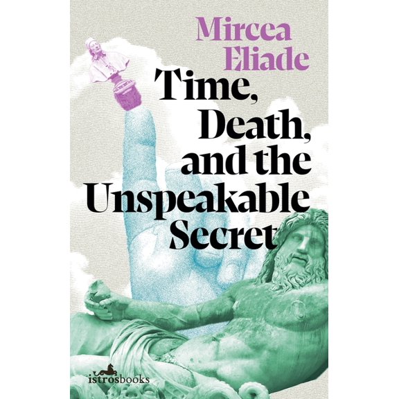 Time, Death, and the Unspeakable Secret, (Paperback)