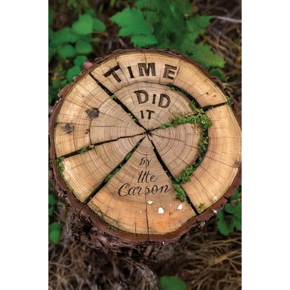 Time Did It: A Family Saga, (Paperback)