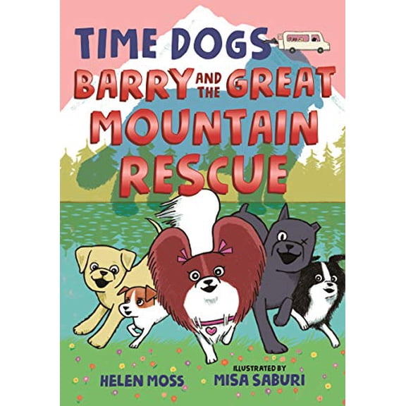 Pre-Owned Time Dogs: Barry and the Great Mountain Rescue (Hardcover) 1250186374 9781250186379