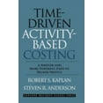 thumbnail image 1 of Pre-Owned Time-Driven Activity-Based Costing: A Simpler and More Powerful Path to Higher Profits (Hardcover) 1422101711 9781422101711, 1 of 1