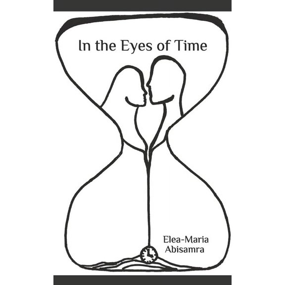 Time, Elizabeth, and All in Between: In the Eyes of Time : Part One (Series #1) (Paperback)