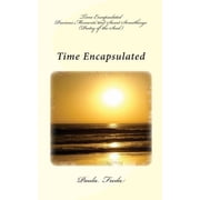 Time Encapsulated Precious Moments and Sweet Somethings Poetry of the Soul Paperback
