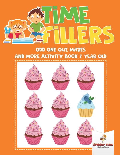 Time Fillers: Odd One Out, Mazes and More Activity Book 7 Year Old ...