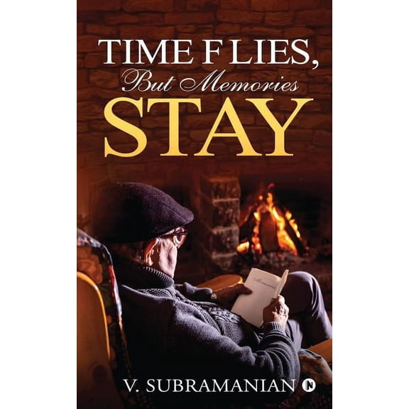 Time Flies, But Memories Stay (Paperback)