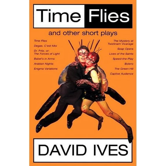 Time Flies and Other Short Plays, (Paperback)