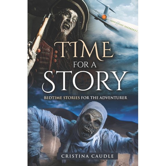 Time For A Story : Bedtime Stories For The Adventurer (Paperback)