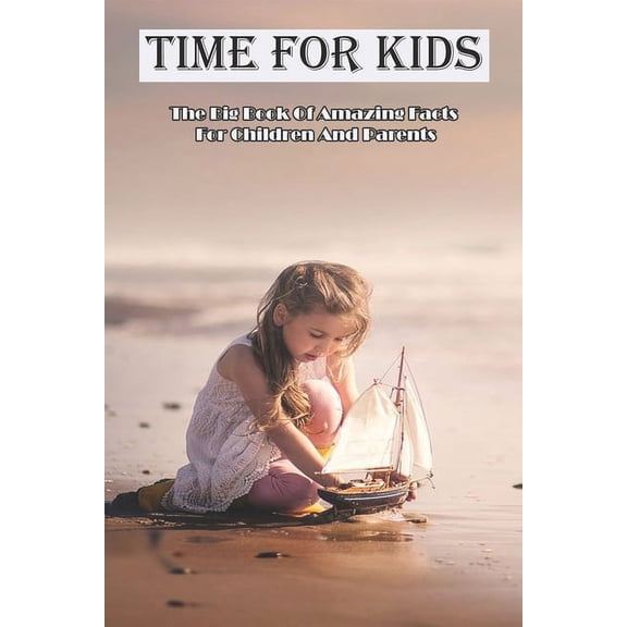 Time For Kids_ The Big Book Of Amazing Facts For Children And Parents : Keys To A Successul Life (Paperback)
