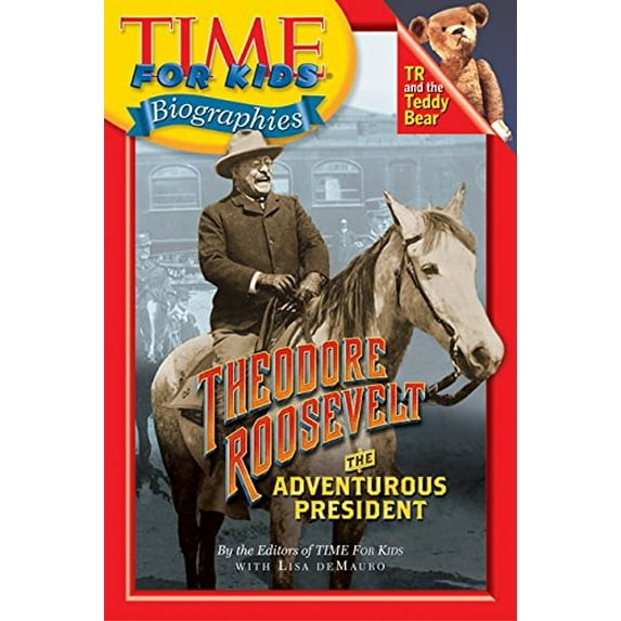 Pre-Owned Time For Kids: Theodore Roosevelt: The Adventurous President (Time For Kids Biographies), 9780060576042, 0060576049, Paperback,