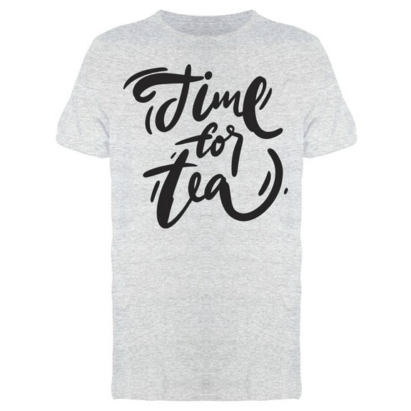 Time For Tea Font Art Tee Men's -Image by Shutterstock