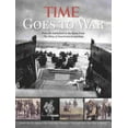 thumbnail image 1 of Pre-Owned Time Goes to War: From World War II to the War on Terror, Stories of America in Battle and on the Home Front (Hardcover) 1931933227 9781931933223, 1 of 1