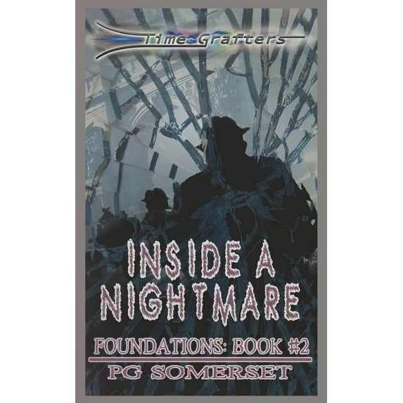 Time Grafters Time Grafters Book 4: Inside A Nightmare, Book 4, (Paperback)
