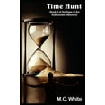 thumbnail image 1 of Time Hunt : Book 2 Of The Saga Of The Kaltroonian Influence, 1 of 1