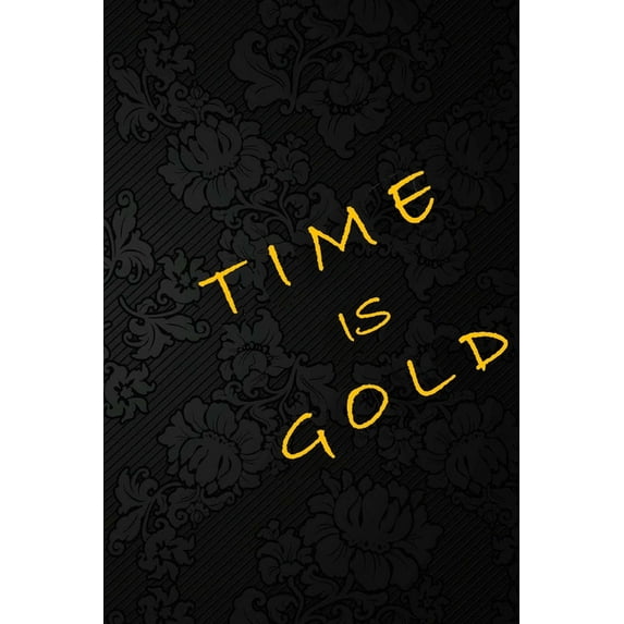 Time Is Gold: for recording your daily plans and goals (Paperback)