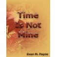 thumbnail image 1 of Time Is Not Mine, (Paperback), 1 of 2