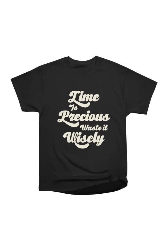 Time Is Precious Waste It Wisely T-Shirt Tee Gift For Him Merch For Her Apparel For Friend