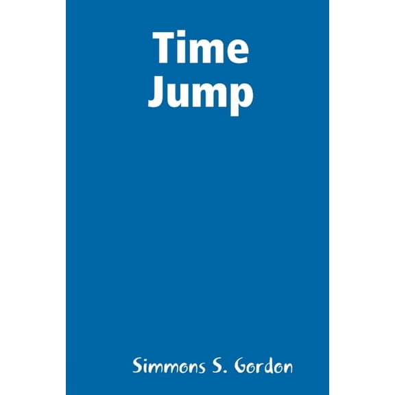 Time Jump, (Paperback)