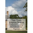 thumbnail image 1 of Time Jumper: The Time Jumper Series : Eighteenth Century Yorktown, Virginia (Series #3) (Paperback), 1 of 1