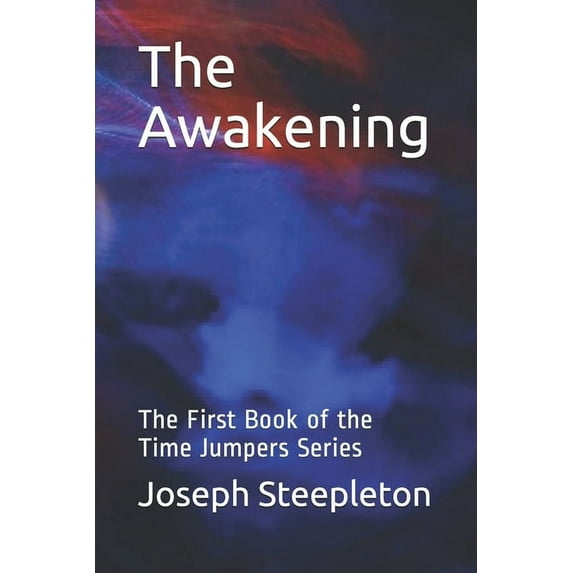 Time Jumpers: The Awakening (Paperback)