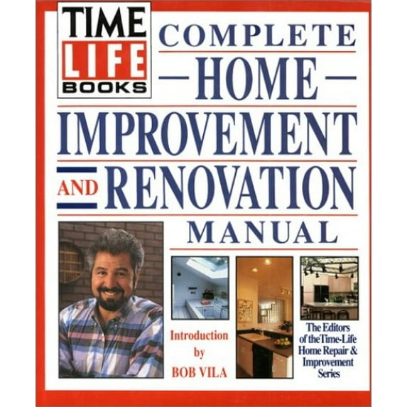 Pre-Owned Time-Life Books Complete Home Improvement and Renovation Manual (Hardcover) 0139218831 9780139218835
