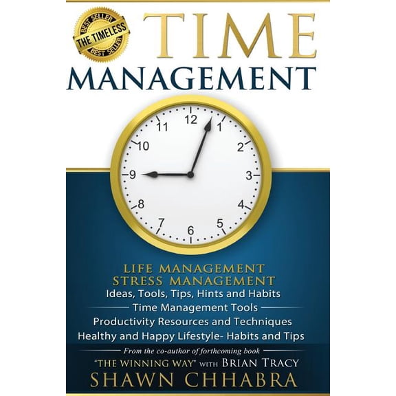 Time Life Health Stress Management: Time Management - Stress Management, Life Management: Ideas, Tools, Tips, Hints and Habits, Time Management Tools, Productivity Resources and Techniques, Healthy an