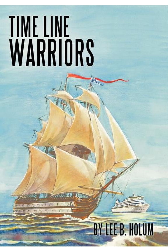 Time Line Warriors (Hardcover)