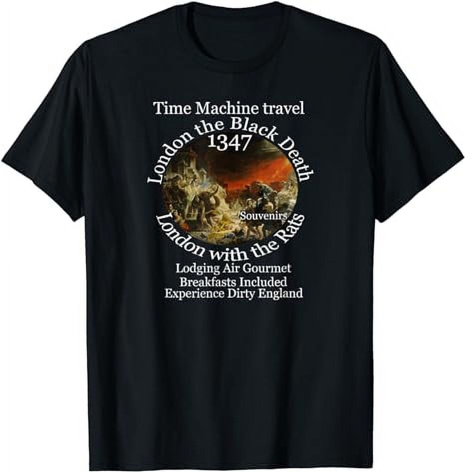 Time Machine Traveler Vacation Souvenir London Black Death TShirt