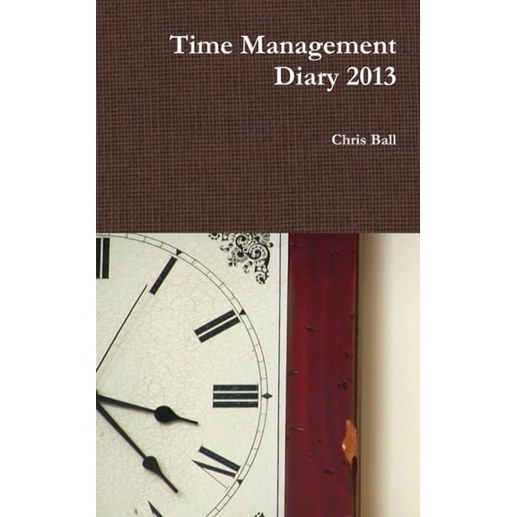 Time Management Diary 2013, (Hardcover)