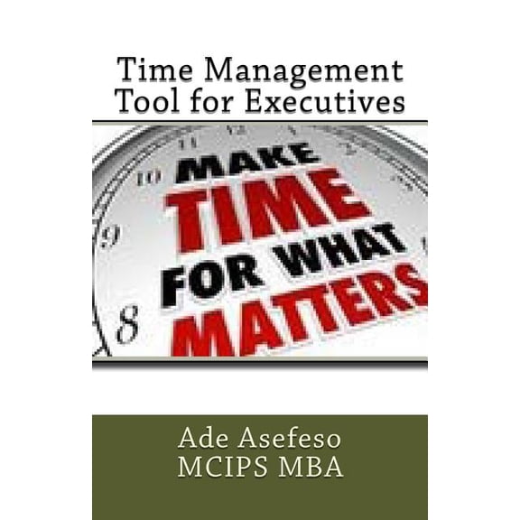 Time Management Tool for Executives (Paperback)