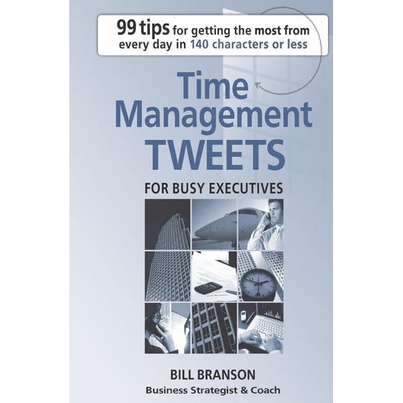 Time Management Tweets for Busy Executives Paperback