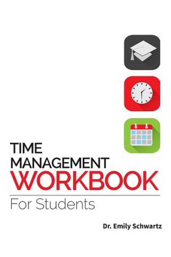 Time Management Workbook for Students (Paperback)