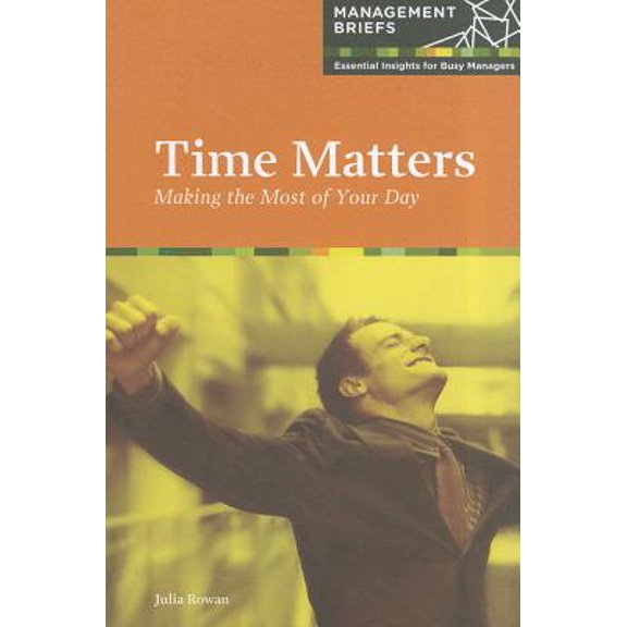 Pre-Owned Time Matters : Making the Most of Your Day