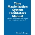 thumbnail image 1 of Time Maximization System Facilitators Manual, (Paperback), 1 of 1