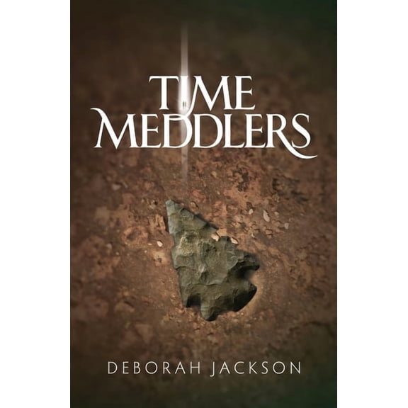 Time Meddlers Time Meddlers, Book 1, (Paperback)