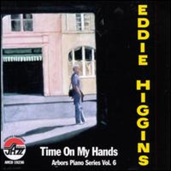 Pre-Owned Time on My Hands: Arbors Piano Series, Vol. 6 (CD 0780941123623) by Eddie Higgins