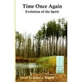 thumbnail image 1 of Pre-Owned Time Once Again: Evolution of the Spirit (Paperback) 0983199205 9780983199205, 1 of 1