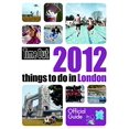 thumbnail image 1 of Pre-Owned Time Out 2012 Things to Do in London Paperback Editors of Time Out, 1 of 1