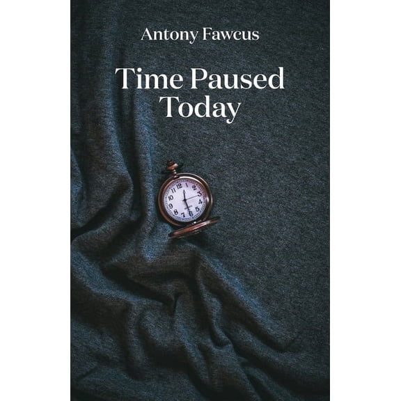 Time Paused Today, (Paperback)