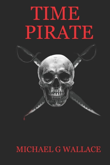 Time Pirate, (Paperback)