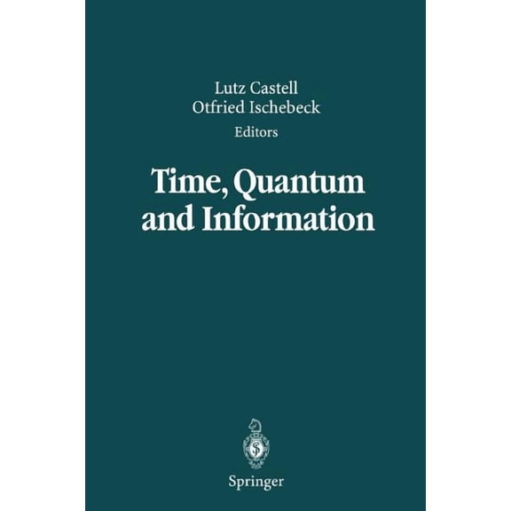 Time, Quantum and Information, (Paperback)
