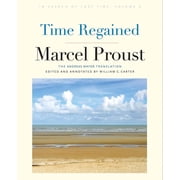 Time Regained In Search of Lost Time, Volume 6, Hardcover
