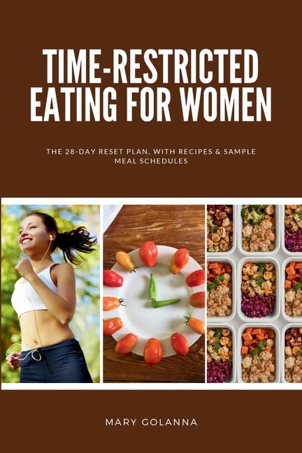 Time-Restricted Eating for Women: The 28-Day Reset Plan, With Recipes & Sample Meal Schedules, (Paperback)