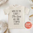 thumbnail image 1 of When The Time Is Right I The Lord Will Make It Happen Shirt, Faith Based Apparel, Isaiah 60:22 Tees, Toddler Worship Shirt, (Bc-Rel7), New Born, Baby Shower Gift, New Parents Gift, 1 of 3