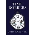 thumbnail image 1 of Time Robbers, (Paperback), 1 of 1