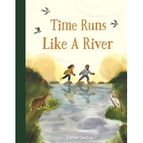 Time Runs Like a River, (Hardcover)